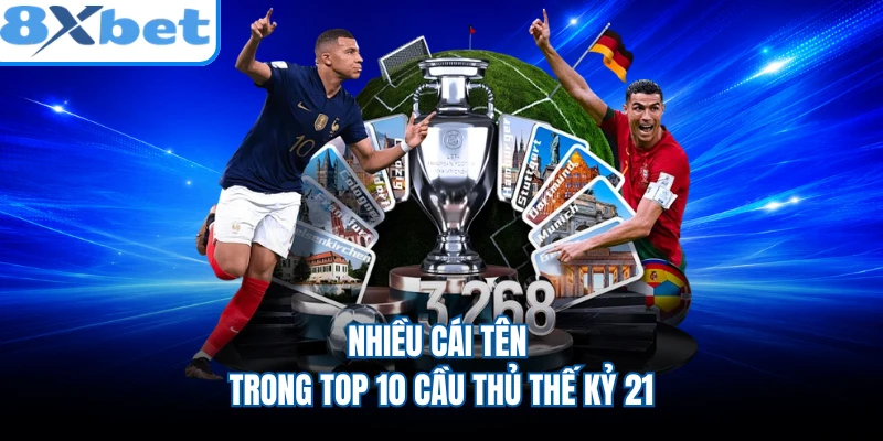 Nhiều cái tên trong top 10 cầu thủ thế kỷ 21